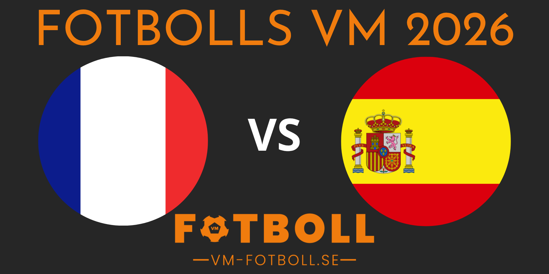 Fotbolls VM 2026 Frankrike Spanien