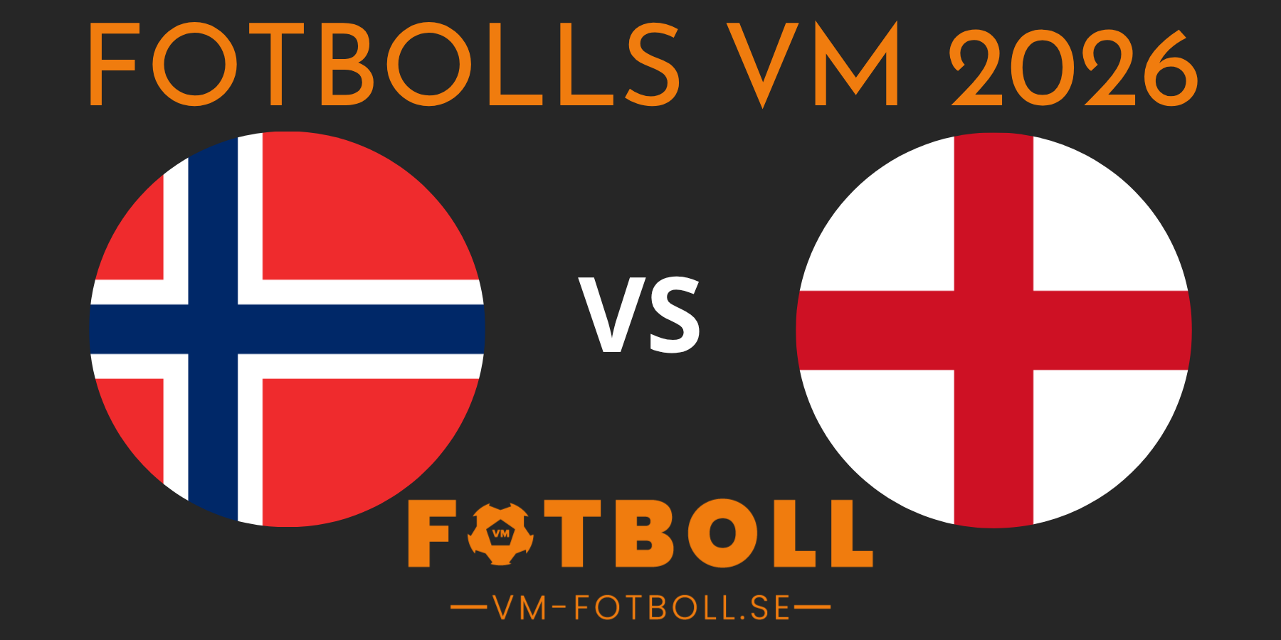 Fotbolls VM 2026 Norge England